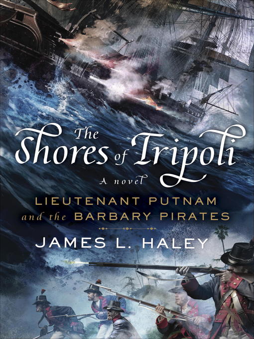 Title details for The Shores of Tripoli by James L. Haley - Wait list